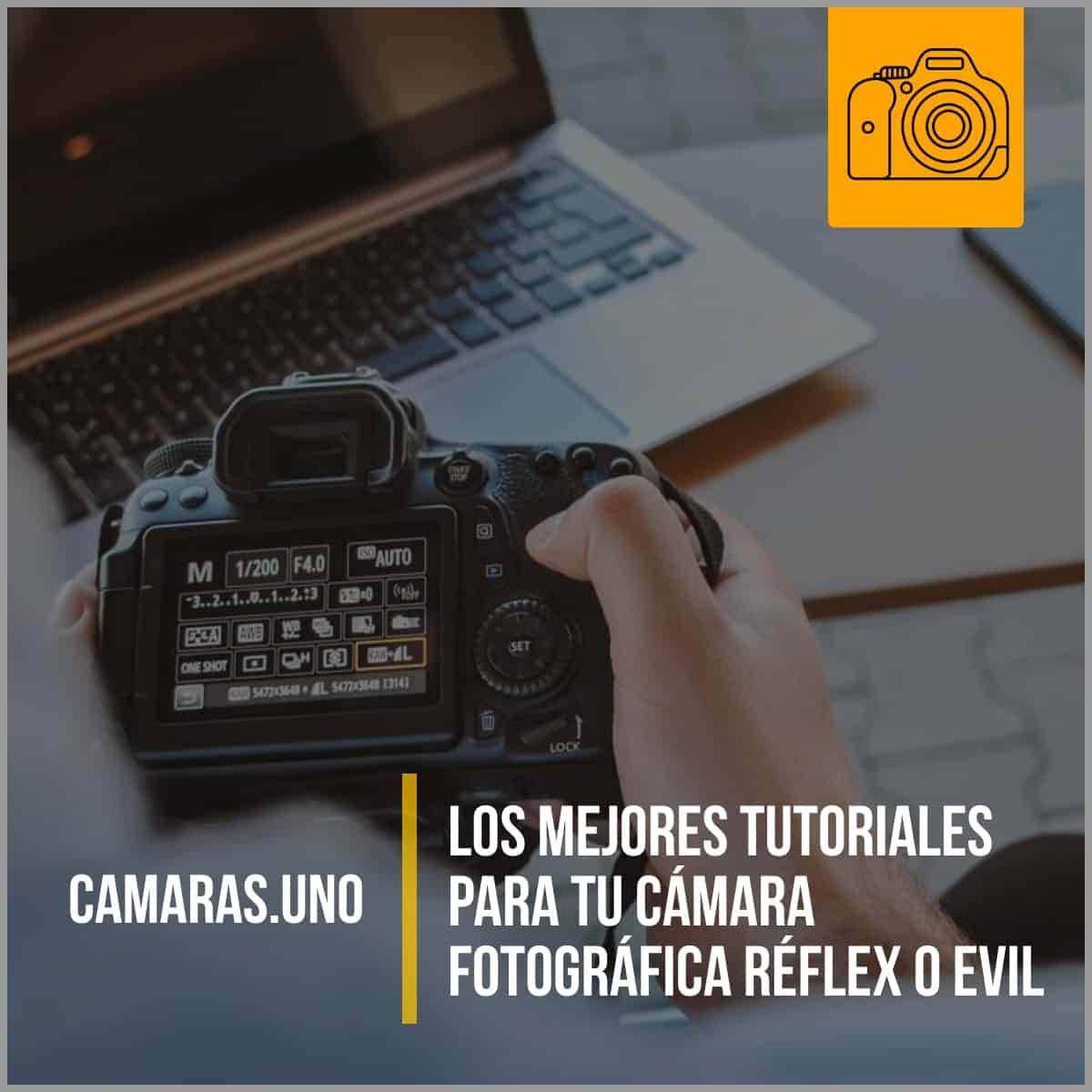 Los mejores tutoriales para tu cámara fotográfica réflex o EVIL