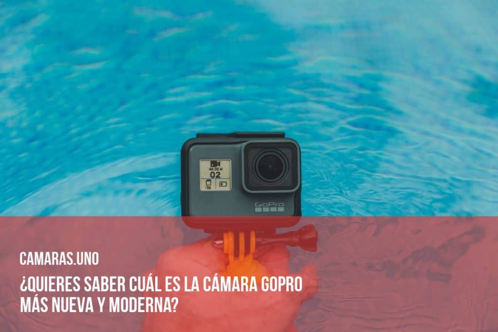 ¿Quieres saber cuál es la cámara GoPro más nueva y moderna?