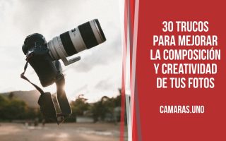 ¿Cuáles son los mejores trucos para mejorar la composición y creatividad de tus fotografías?