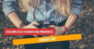 Guía completa de fotografía para principiantes