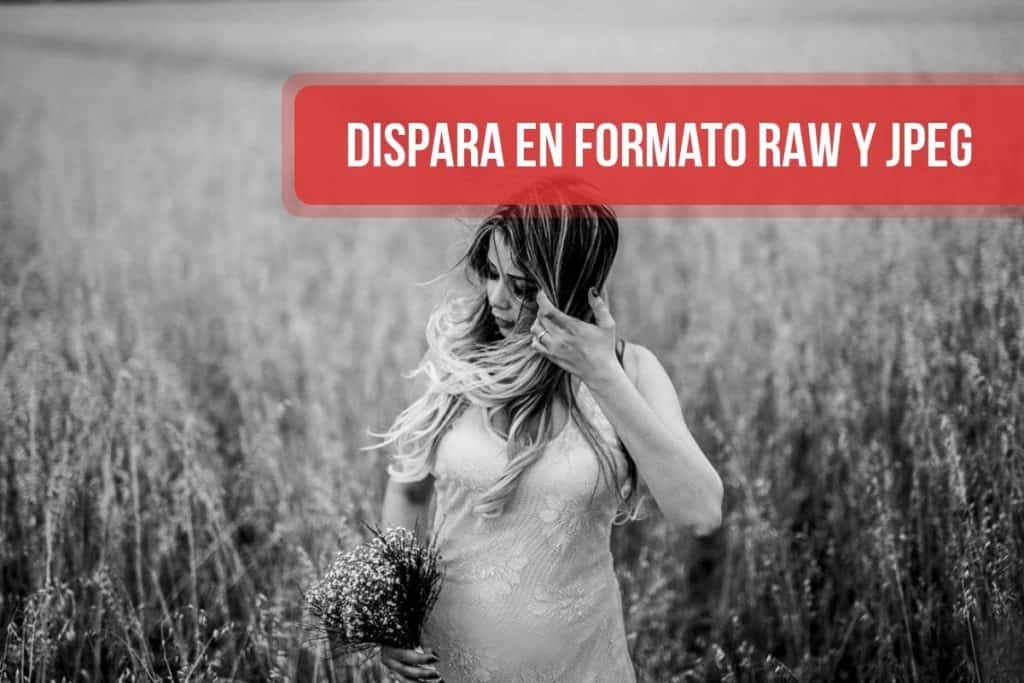 Dispara en formato RAW y JPEG