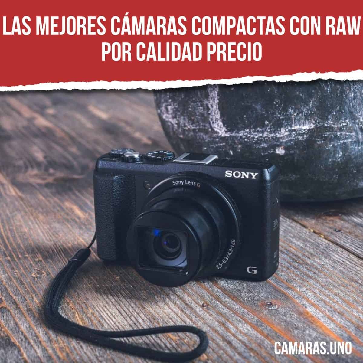 Las mejores cámaras compactas con RAW por calidad precio