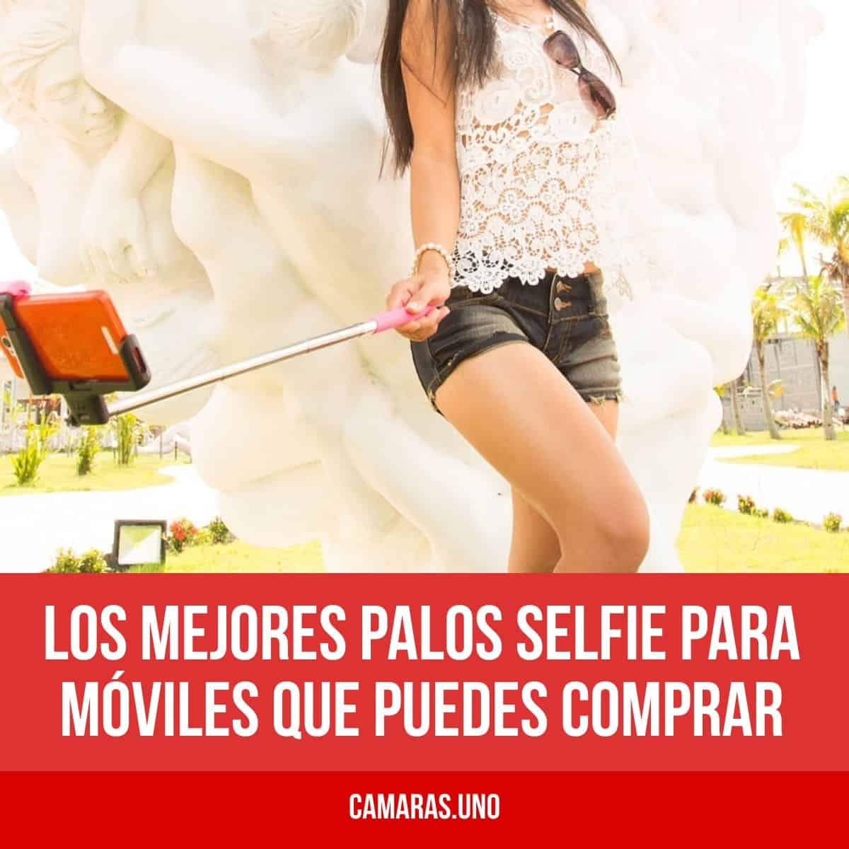 Los mejores palos selfie para móviles que puedes comprar