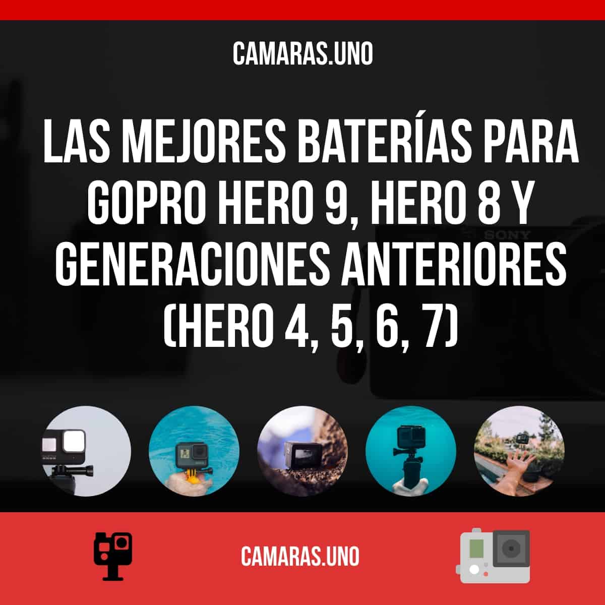 Las mejores baterías para GoPro HERO 9, HERO 8 y generaciones anteriores (HERO 4, 5, 6, 7)