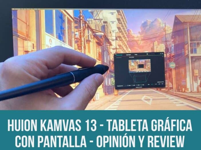 HUION Kamvas 13 - Tableta Gráfica con Pantalla - Opinión y review