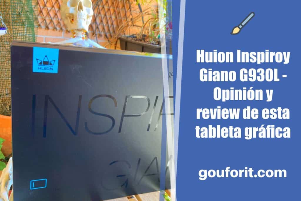 Huion Inspiroy Giano G930L - Opinión y review de esta tableta gráfica de dibujo para artistas