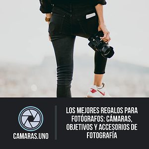 Los mejores regalos para fotógrafos: cámaras, objetivos y accesorios de fotografía